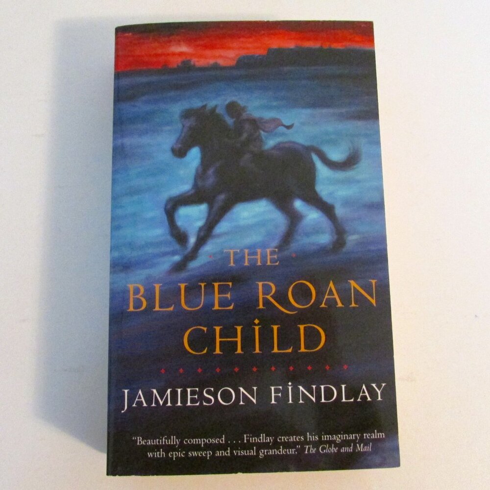 NEW Book - The Blue Roan Child by Jamieson Findlay
